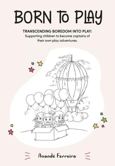 Born to Play: Transcending Boredom into Play(Kobo/電子書)