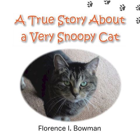 A True Story About a Very Snoopy Cat(Kobo/電子書)