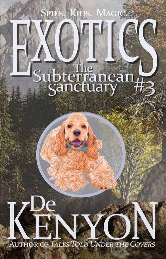  Exotics #3: The Subterranean Sanctuary(Kobo/電子書)