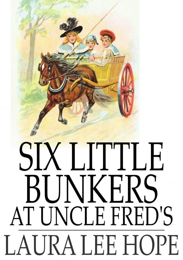  Six Little Bunkers at Uncle Fred's(Kobo/電子書)