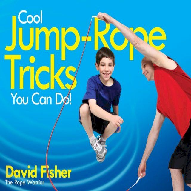  Cool Jump-Rope Tricks You Can Do!(Kobo/電子書)