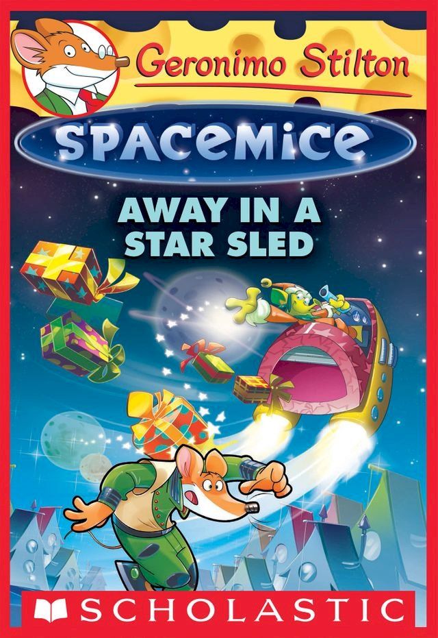  Away in a Star Sled (Geronimo Stilton Spacemice #8)(Kobo/電子書)