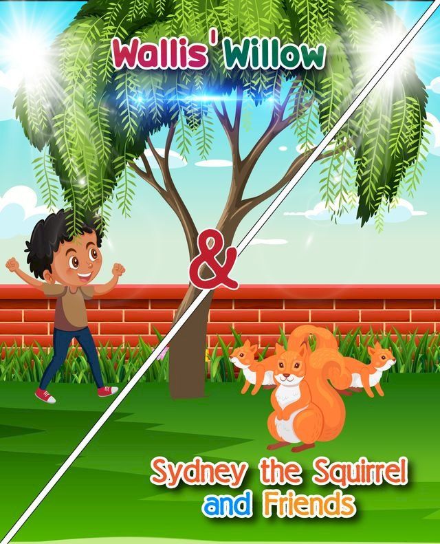  Wallis’ Willow & Sydney the Squirrel and Friends(Kobo/電子書)