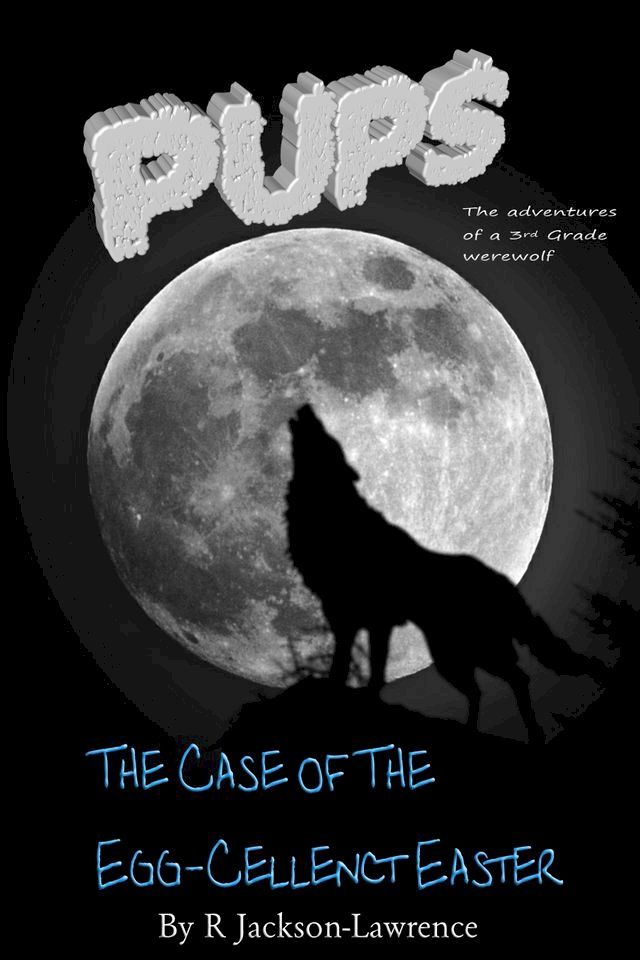  PUPS - The Case Of The Egg-cellent Easter(Kobo/電子書)