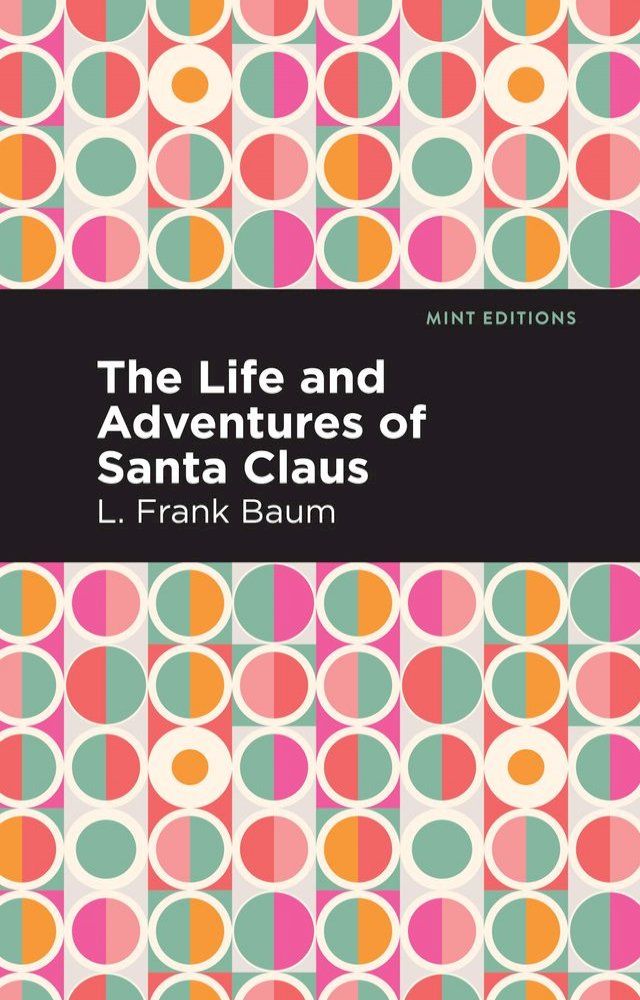  The Life and Adventures of Santa Claus(Kobo/電子書)