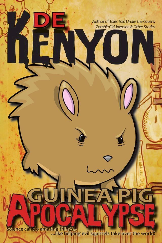  Guinea Pig Apocalypse(Kobo/電子書)