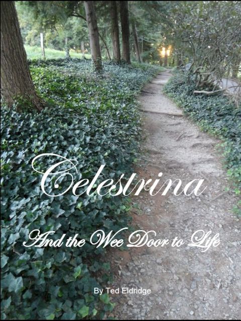 Celestrina and the Wee Door to Life(Kobo/電子書)