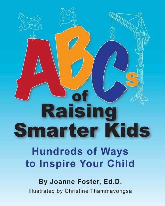  ABCs of Raising Smarter Kids(Kobo/電子書)