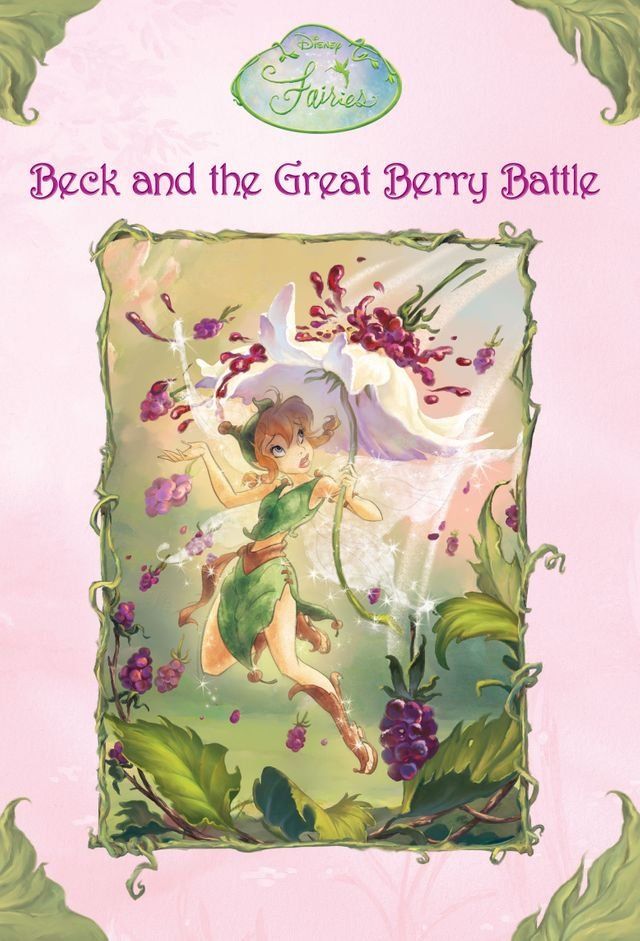  Disney Fairies: Beck and the Great Berry Battle(Kobo/電子書)