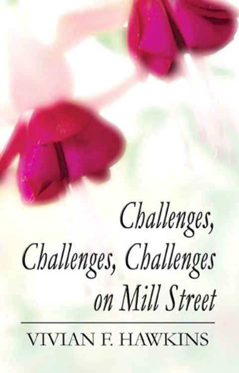 Challenges, Challenges, Challenges on Mill Street(Kobo/電子書)