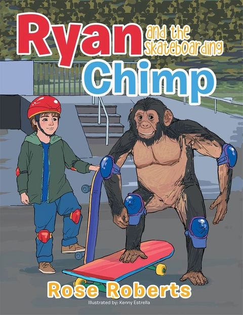 Ryan and the Skateboarding Chimp(Kobo/電子書)