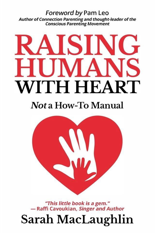  Raising Humans with Heart(Kobo/電子書)