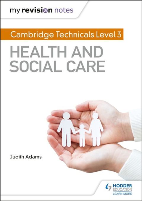 My Revision Notes: Cambridge Technicals Level 3 Health and Social Care(Kobo/電子書)