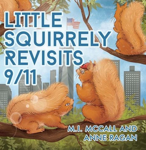 Little Squirrely Revisits 9/11(Kobo/電子書)