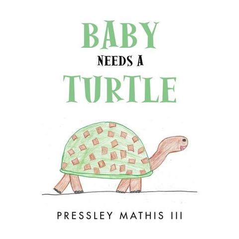 Baby Needs a Turtle(Kobo/電子書)