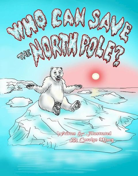 Who Can Save the North Pole?(Kobo/電子書)