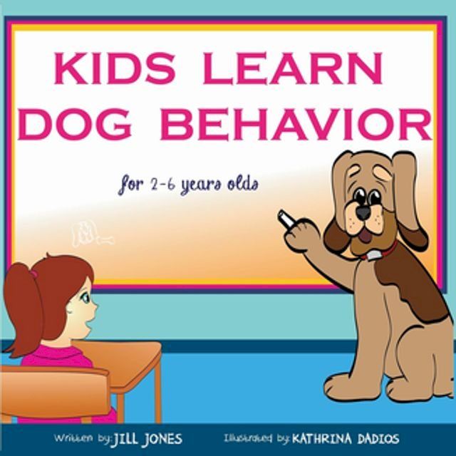  Children's book: Kids Learn Dog Behavior(Kobo/電子書)