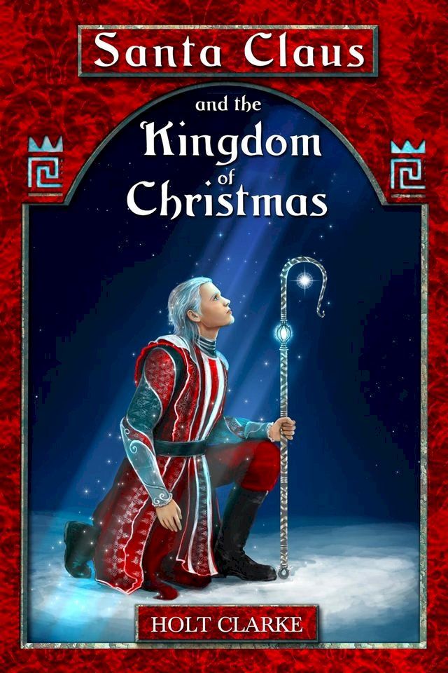  Santa Claus and the Kingdom of Christmas(Kobo/電子書)