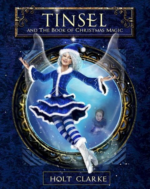 Tinsel and the Book of Christmas Magic(Kobo/電子書)