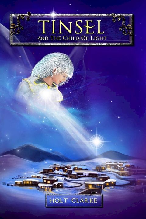 Tinsel and the Child of Light(Kobo/電子書)