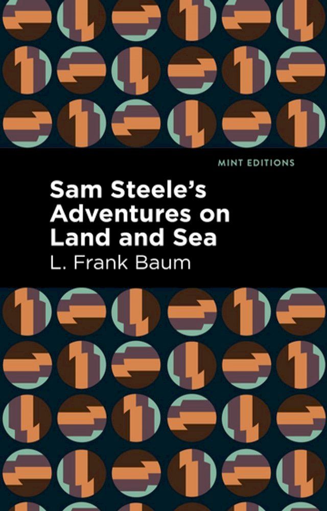  Sam Steele’s Adventures on Land and Sea(Kobo/電子書)