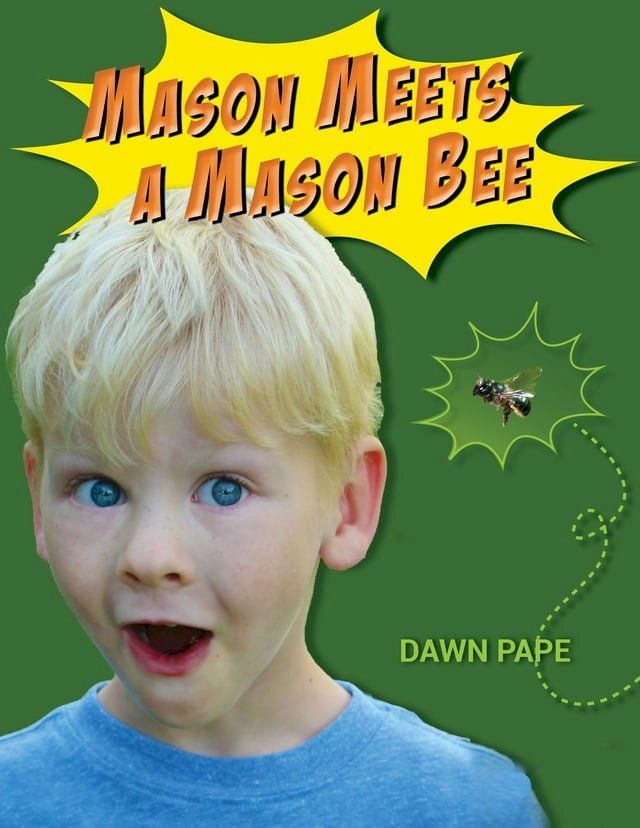  Mason Meets a Mason Bee(Kobo/電子書)