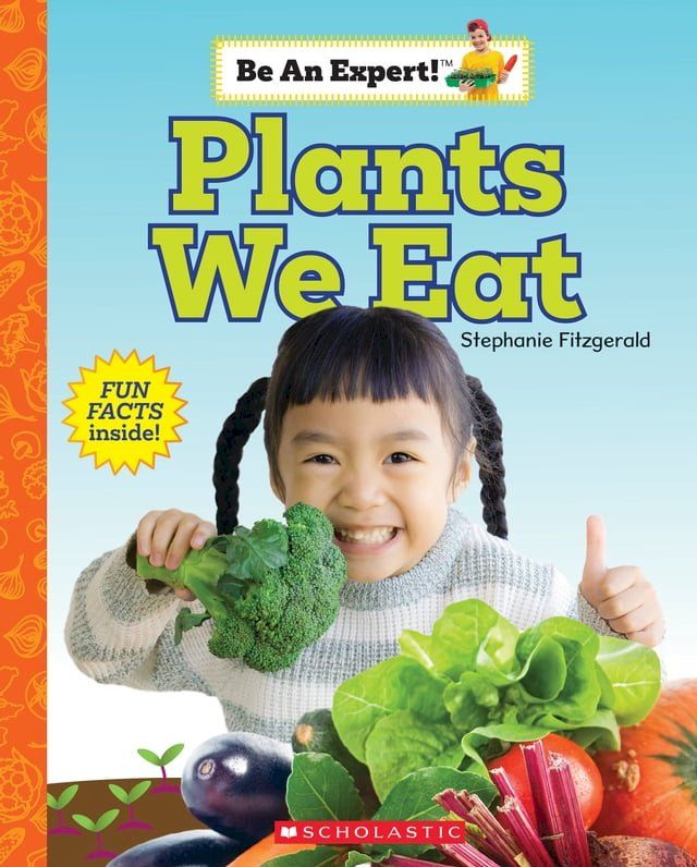  Plants We Eat (Be an Expert!)(Kobo/電子書)