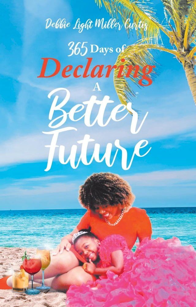  365 Days of Declaring A Better Future(Kobo/電子書)