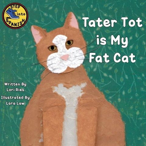 Tater Tot is My Fat Cat(Kobo/電子書)