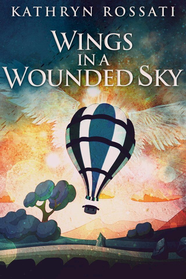  Wings in a Wounded Sky(Kobo/電子書)