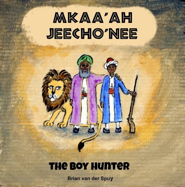  Mkaa'ah Jeecho'nee the Boy Hunter(Kobo/電子書)