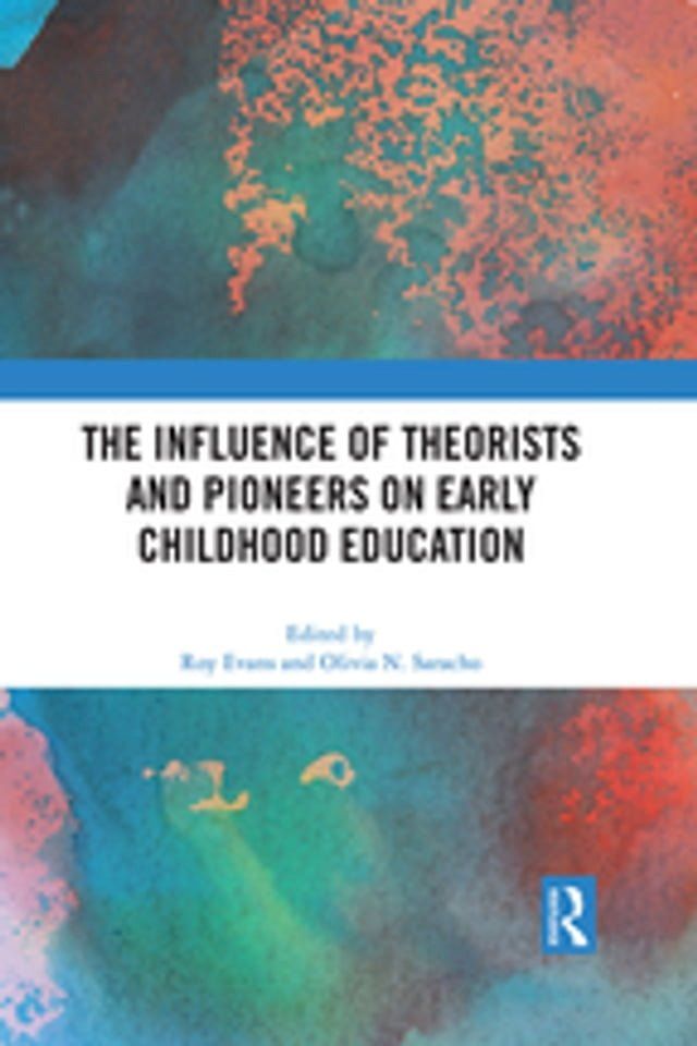  The Influence of Theorists and Pioneers on Early Childhood Education(Kobo/電子書)