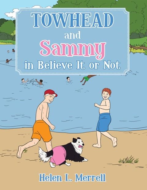 Towhead and Sammy in Believe It or Not(Kobo/電子書)