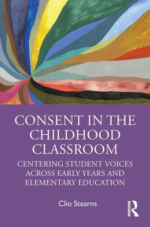 Consent in the Childhood Classroom(Kobo/電子書)