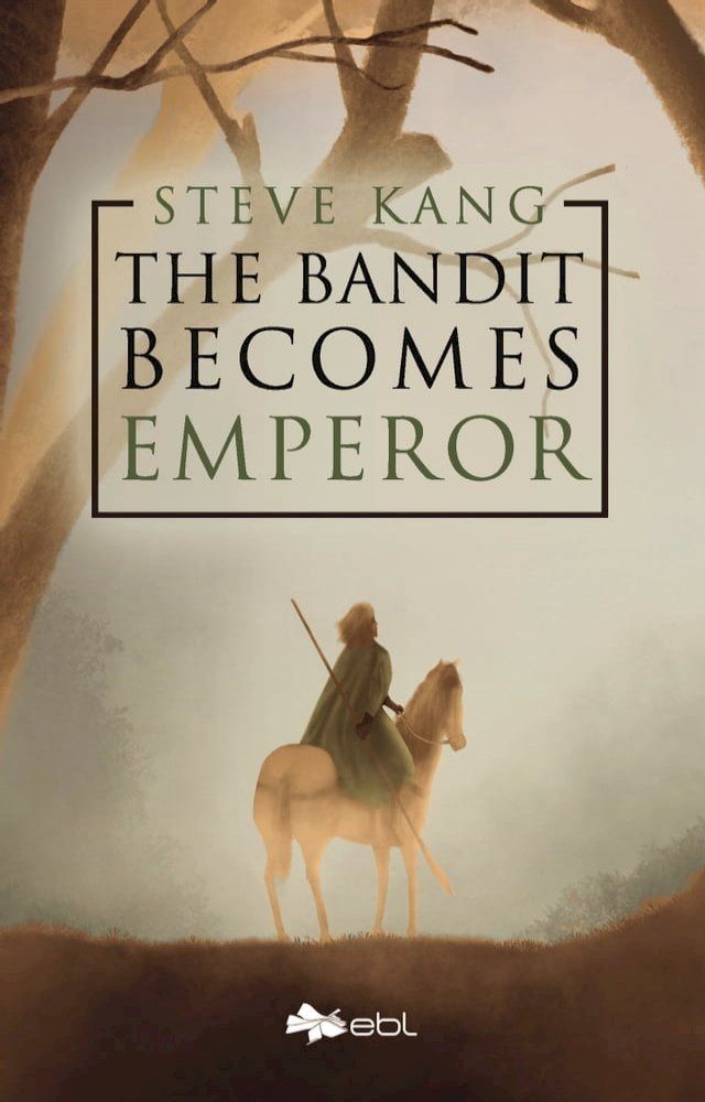  The Bandit Becomes Emperor(Kobo/電子書)