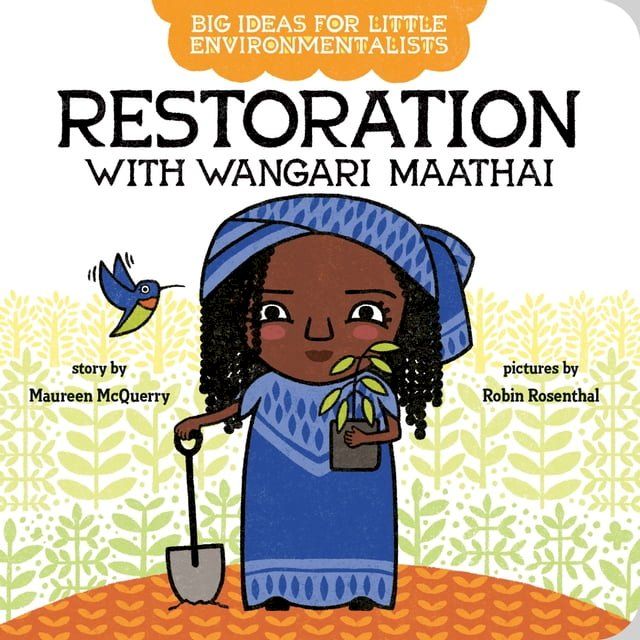  Big Ideas for Little Environmentalists: Restoration with Wangari Maathai(Kobo/電子書)