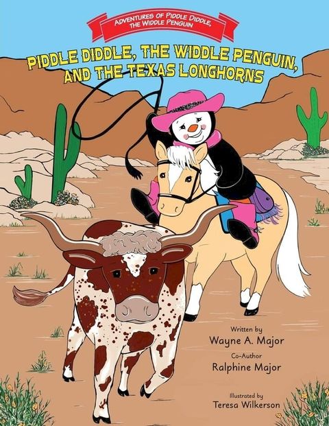 Piddle Diddle, the Widdle Penguin, and the Texas Longhorns(Kobo/電子書)