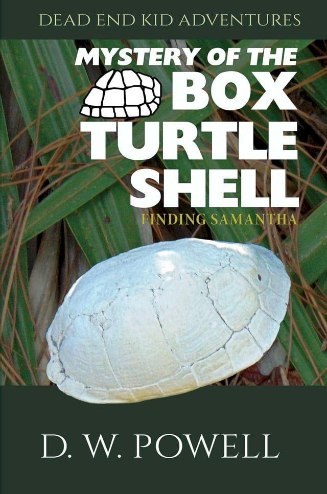  Mystery of the Box Turtle Shell: Finding Samantha(Kobo/電子書)