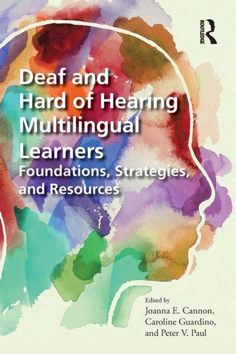 Deaf and Hard of Hearing Multilingual Learners(Kobo/電子書)