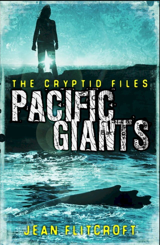  The Cryptid Files: Pacific Giants(Kobo/電子書)