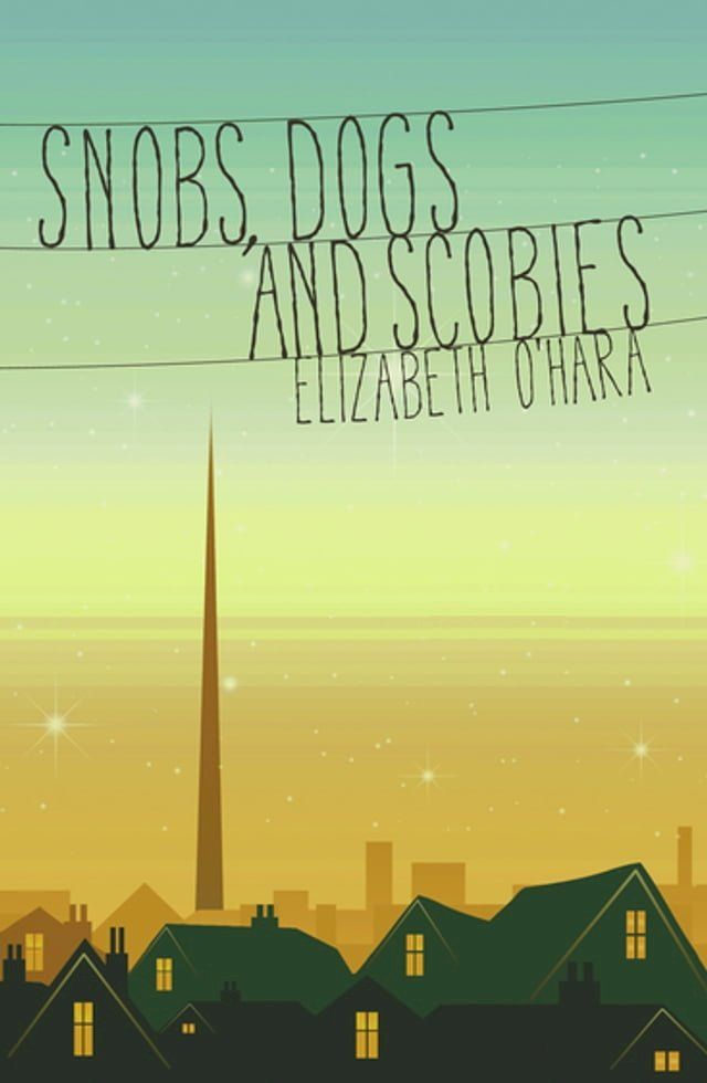  Snobs, Dogs and Scobies(Kobo/電子書)