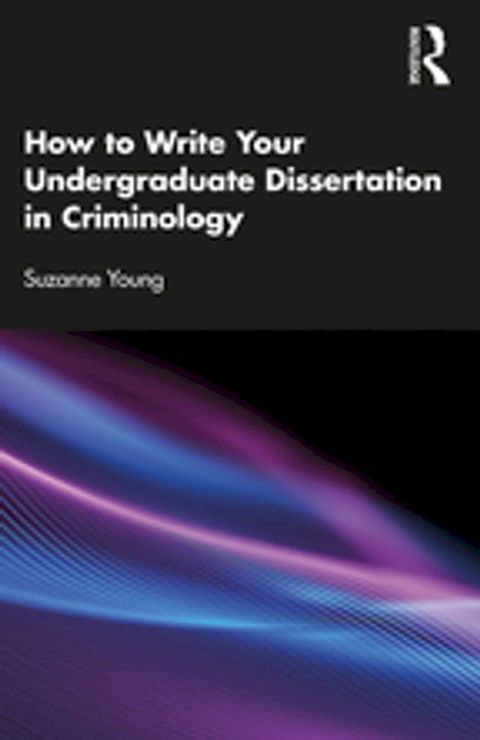 How to Write Your Undergraduate Dissertation in Criminology(Kobo/電子書)