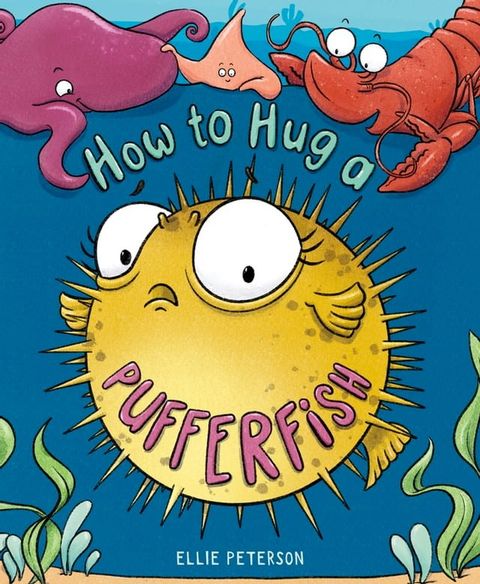 How to Hug a Pufferfish(Kobo/電子書)