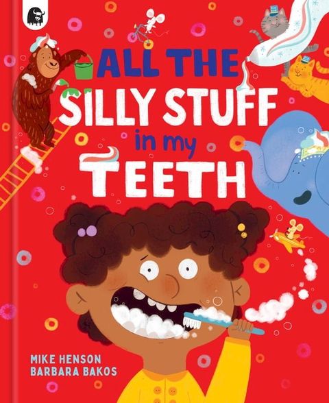 All the Silly Stuff in my Teeth(Kobo/電子書)