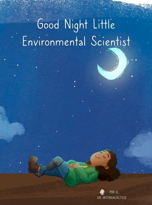  Good Night Little Environmental Scientist(Kobo/電子書)