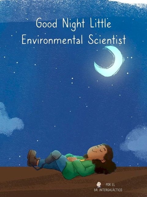 Good Night Little Environmental Scientist(Kobo/電子書)