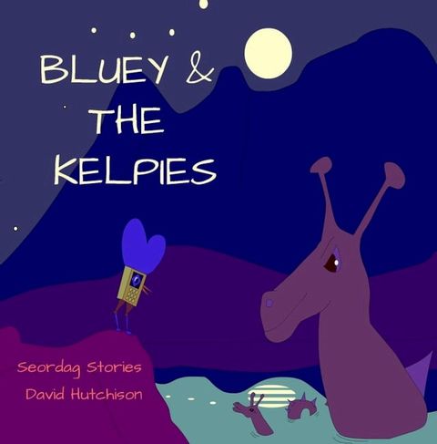 Bluey & The Kelpies(Kobo/電子書)