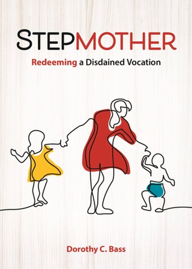  Stepmother: Redeeming a Disdained Vocation(Kobo/電子書)