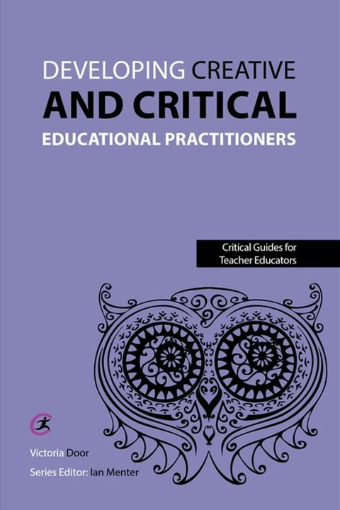 Developing Creative and Critical Educational Practitioners(Kobo/電子書)