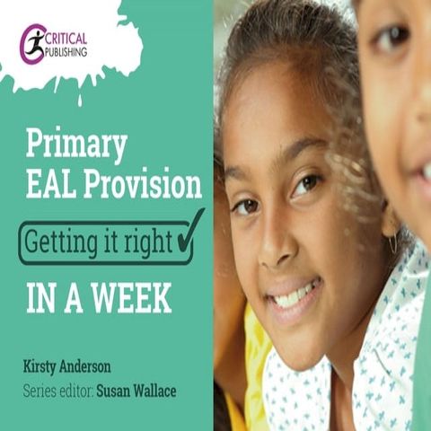 Primary EAL Provision: Getting it Right in a Week(Kobo/電子書)